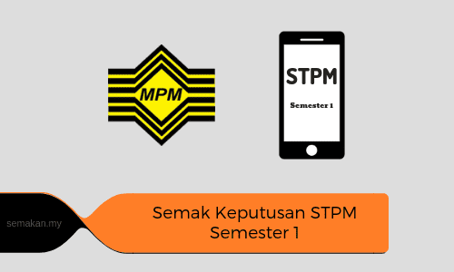 Semak Keputusan STPM Semester 1 2021 Online