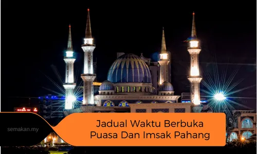 Jadual Waktu Berbuka Puasa Dan Imsak Pahang 2018