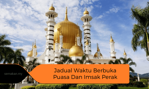 2022 waktu berbuka perak puasa Waktu Berbuka