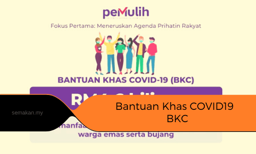 BKC 2021 : Jumlah Bantuan Khas COVID19 & Tarikh Bayaran BKC