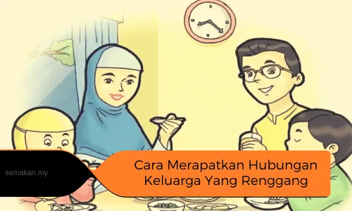 Contoh-Karangan-Cara-Merapatkan-Hubungan-Kekeluargaan-Yang-Renggang