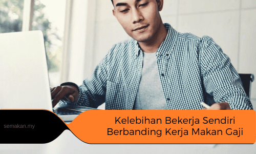 Contoh-Karangan-Kelebihan-Bekerja-Sendiri-Berbanding-Dengan-Kerja-Makan-Gaji